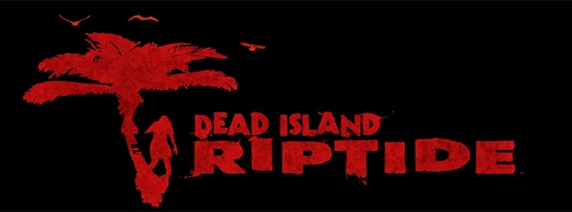Dead Island Riptide – Recenzja