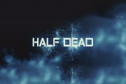 Half Dead