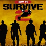 How to Survive 2
