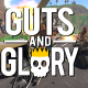 Guts and Glory
