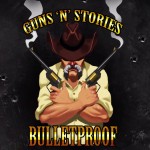 VR: Guns’n’Stories: Bulletproof