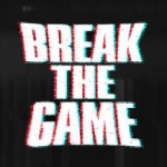 Break the G̵amè̢̢͘