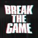 Break the G̵amè̢̢͘