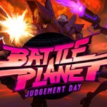 Battle Planet – Judgement Day