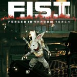 F.I.S.T.: Forged In Shadow Torch