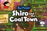 Shin chan: Shiro and the Coal Town
