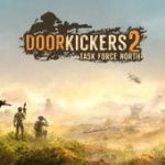 Door Kickers 2: Task Force North