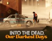 Into the Dead: Our Darkest Days Recenzja