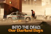 Into the Dead: Our Darkest Days