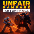 Unfair Rampage: Knightfall Screeny